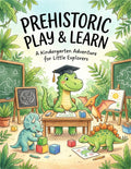 Prehistoric Play & Learn (Dinosaur Activities)